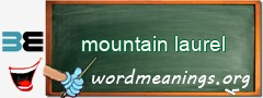 WordMeaning blackboard for mountain laurel